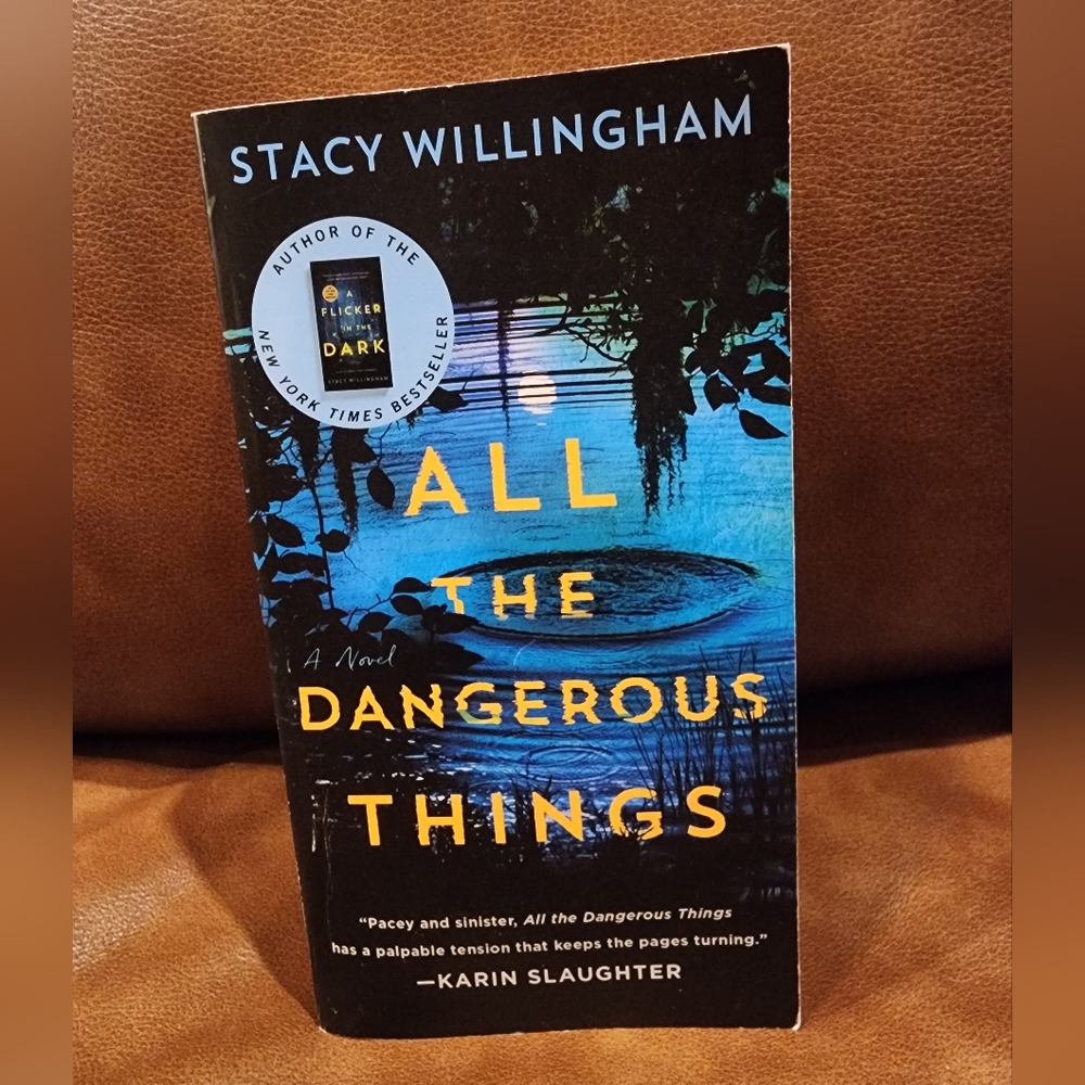 All the Dangerous Things By Stacy Willingham Softcover Book